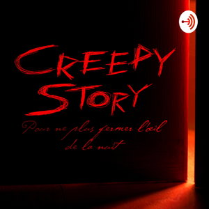 creepy story Podcast Horrifique 