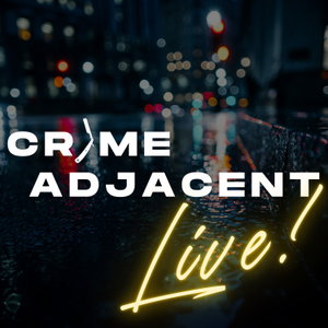 Crime Adjacent