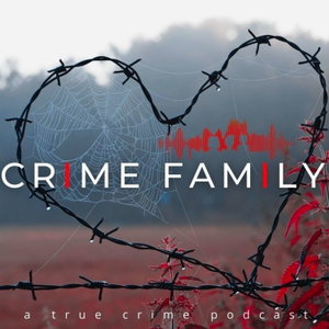 Crime Family: A True Crime Podcast