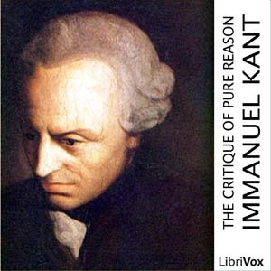 Critique of Pure Reason, The by Immanuel Kant (1724 - 1804)