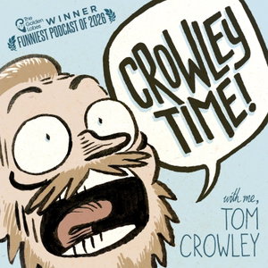 Crowley Time with me, Tom Crowley