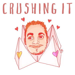 Crushing It