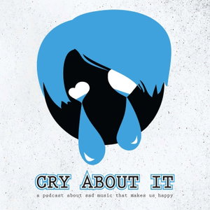 Cry About It