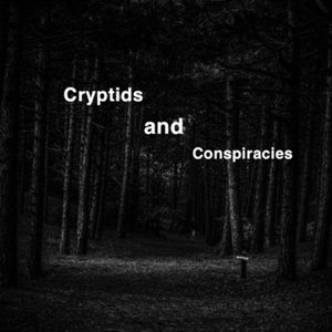 Cryptids and Conspiracies 