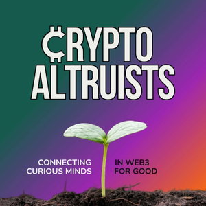 Crypto Altruists: Real-World Stories of Social & Environmental Impact with Web3