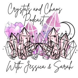 Crystals and Chaos Podcast