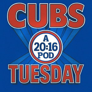 Cubs on Tuesday: A Chicago Cubs Podcast