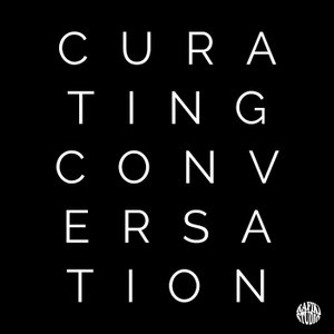 Curating Conversation