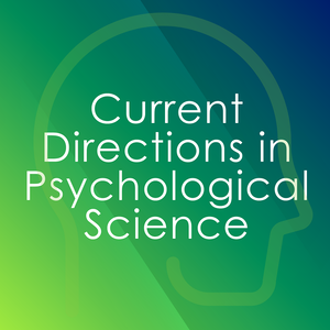 Current Directions in Psychological Science Podcast