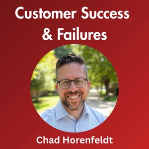 Customer Success & Failures