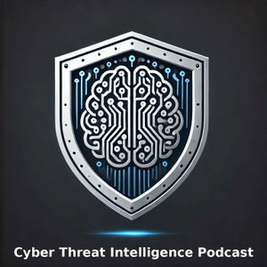 Cyber Threat Intelligence Podcast