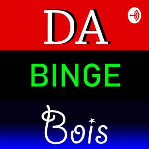 Da Binge Bois