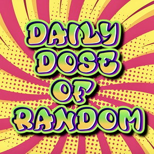 Daily Dose of Random