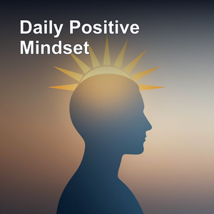 Daily Positive Mindset | Focus, Calm And Confidence