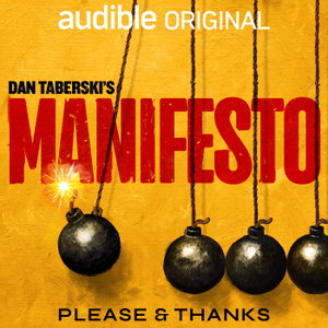 Dan Taberski's Manifesto