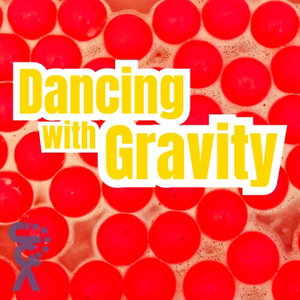 Dancing With Gravity