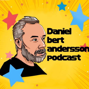 Daniel Bert Andersson Podcast