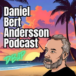 Daniel Bert Andersson Podcast