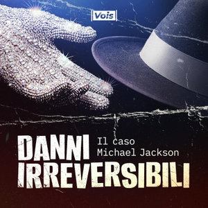 Danni Irreversibili - Il Caso Michael Jackson