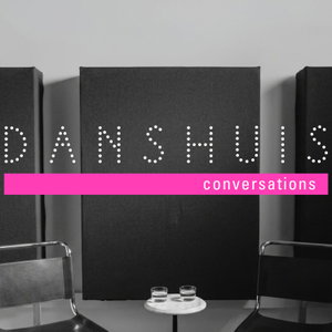 Danshuis Conversations