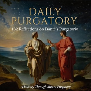 Dante's Divine Comedy - Daily Purgatory