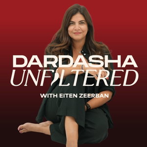 Dardasha Unfiltered with Eiten Zeerban
