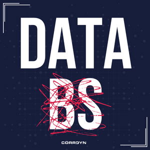 Data BS | A Podcast from CorrDyn