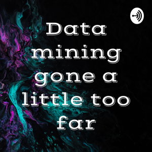 Data mining gone a little too far
