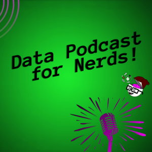 Data Podcast for Nerds!