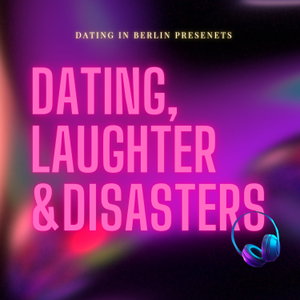 Dating, Laughter and Disasters