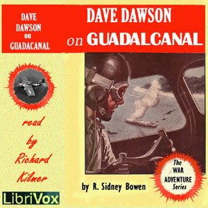 Dave Dawson on Guadalcanal by Robert Sidney Bowen (1900 - 1977)
