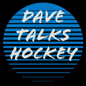 Dave Talks Hockey