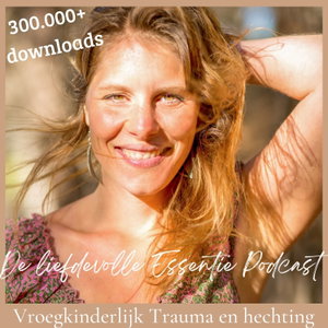 De Liefdevolle Essentie Podcast