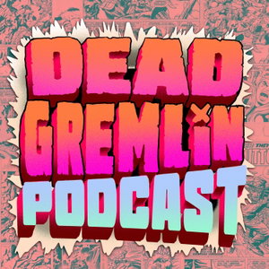 Dead Gremlin Podcast