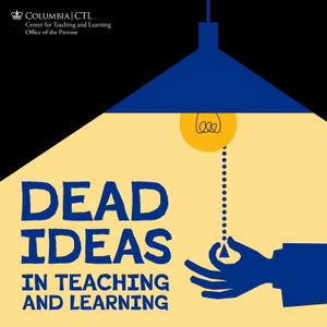 Dead Ideas in Teaching and Learning
