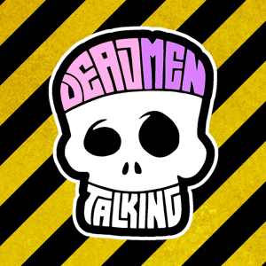 Dead Men Talking