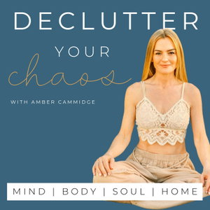 Declutter Your Chaos - Mindful Minimalism