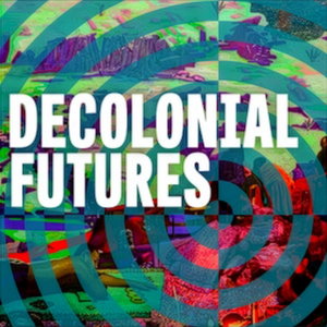 Decolonial Futures