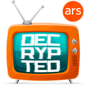 Decrypted, Ars Technica's TV podcast