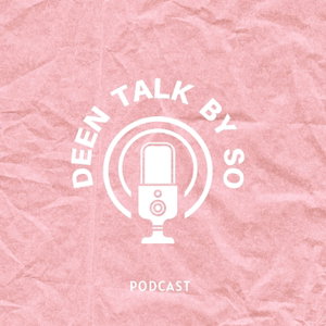 Deen Talk by So