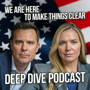 🔍DEEP DIVE PODCAST 👫WE ARE HERE TO MAKE THINGS CLEAR