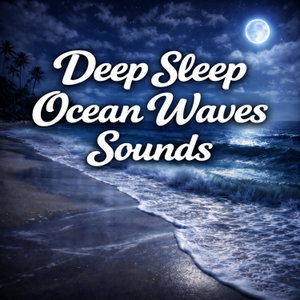 Deep Sleep Ocean Waves Sounds