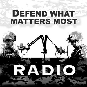 Defend What Matters Most Radio