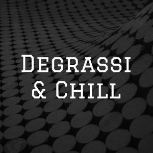 Degrassi & Chill