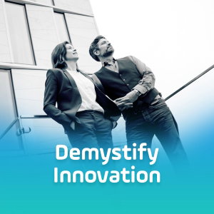 Demystify Innovation - everything you need to know for successful innovation