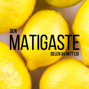 Den matigaste delen av mitt liv