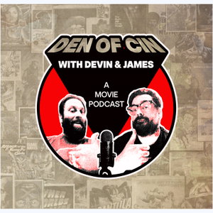Den of Cin with Devin & James