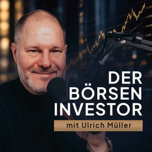 Der Börseninvestor - Aktien, Börse & Geldanlage mit Ulrich Müller