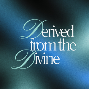 Derived from the Divine