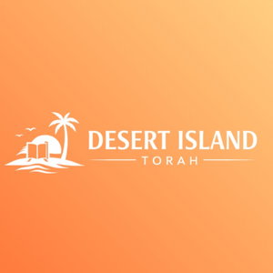 Desert Island Torah